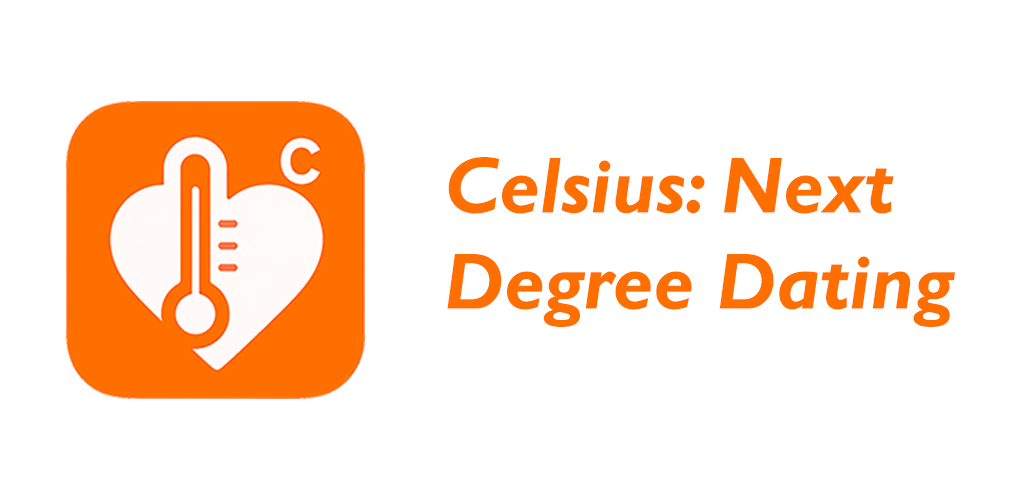 Celsius Next Degree Dating